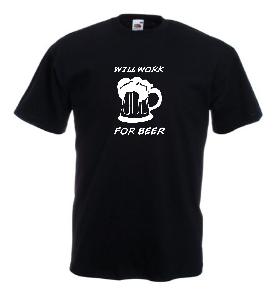 Tricou imprimat Work for Beer
